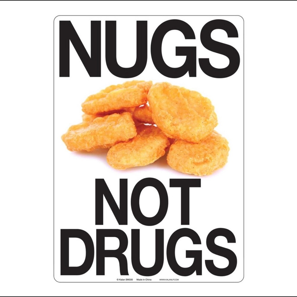 Nugs not drugs tin sign